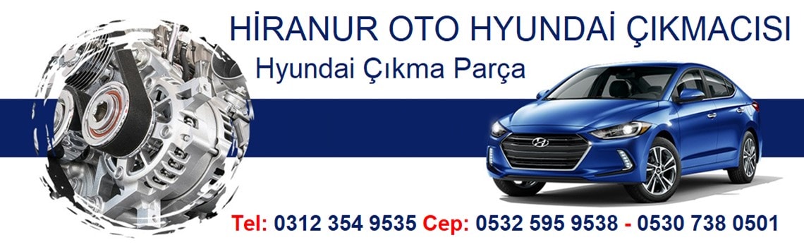 Hyundai Çıkma Parça