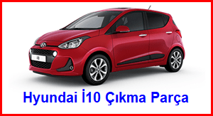 Hyundai İ10 Çıkma Parça